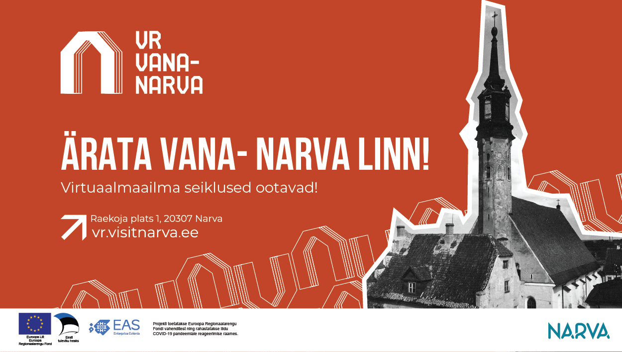 Ärata Vana-Narva linn! Virtuaalmaailma seiklused Narvas.